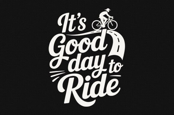 It’s a Good Day to Ride SVG – Funny Cycling